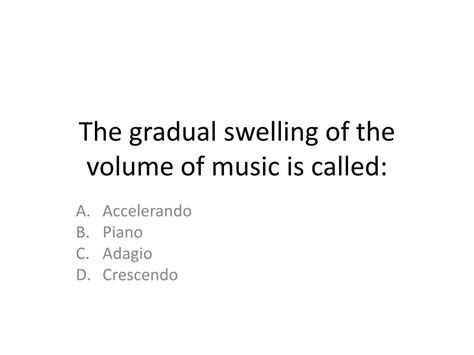 the gradual swelling of the volume of music is called: A journey through musical escalation and its multifaceted facets